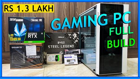 Rs 13 Lakh Gaming Pc Build Rtx 3060 And Ryzen 5 Full Pc Build Youtube