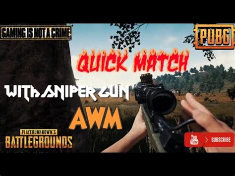 Pubg Mobile Quick Match Gameplay With Sniper Awm Mr Noob To Pro