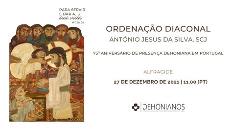 Ordenação Diaconal do António Jesus da Silva scj nos 75 anos de