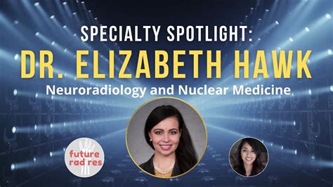 Specialty Spotlight Dr Elizabeth Hawk Neuroradiology And Nuclear