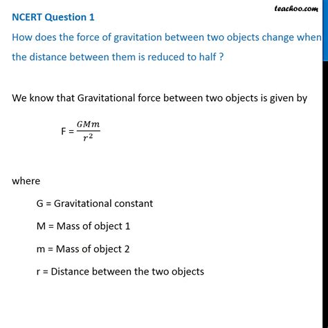 Ncert Q1 How Does The Force Of Gravitation Between Two Objects