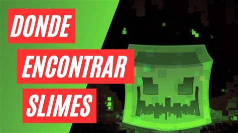 Trucos Donde Se Encuentran Los Slimes En Minecraft 120 ¿cómo Se