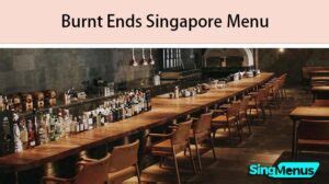 Burnt Ends Singapore Menu Singmenus