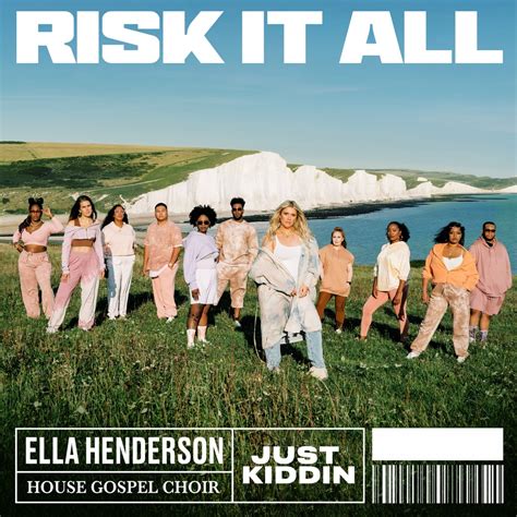 Ella Henderson House Gospel Choir Just Kiddin Risk It All