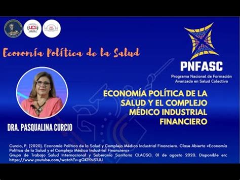 Dra Pasqualina Curcio Econom A Pol Tica De La Salud Y El Complejo