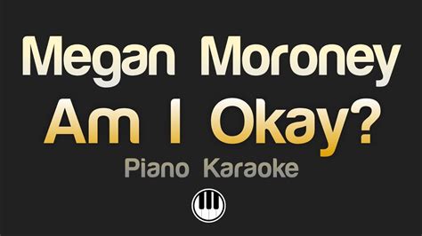 Megan Moroney Am I Okay Piano Karaoke YouTube