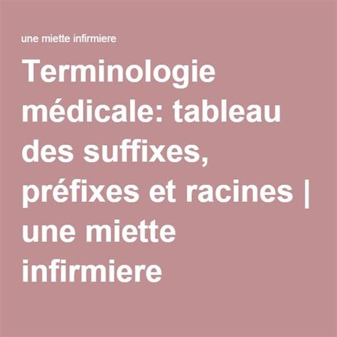 Terminologie médicale tableau des suffixes préfixes et racines