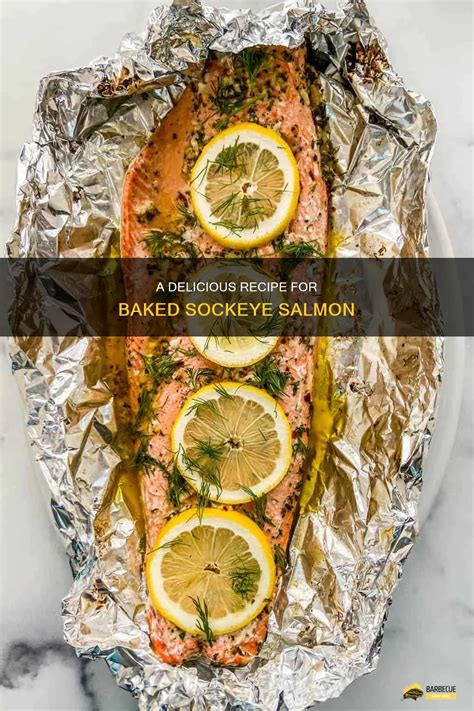 A Delicious Recipe For Baked Sockeye Salmon Shungrill