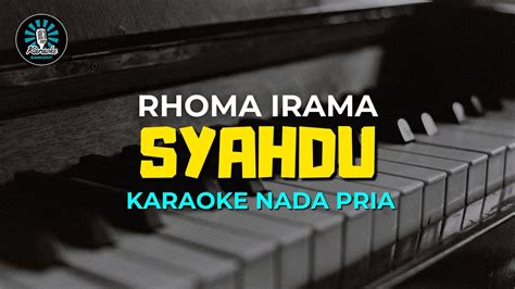 SYAHDU Karaoke Nada Pria RHOMA IRAMA YouTube