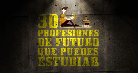 Profesiones Del Futuro Que Puedes Estudiar Hoy Entrepreneur Fight Club