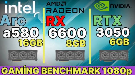 Rx 6600 Vs Rtx 3060 Vs Intel Arc A580 Vs Rx 6600 Vs Rx 5700 Xt Vs Rtx 3050 Vs Rtx 2060 Youtube