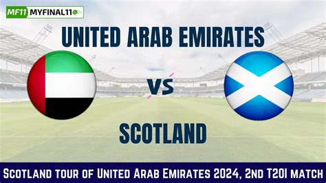 Uae Vs Sco Dream Prediction In Depth Analysis Venue Stats And