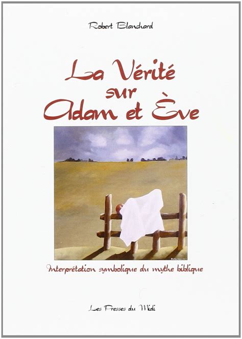 La Verite Sur Adam Et Eve 9782878671988 Robert Blanchard