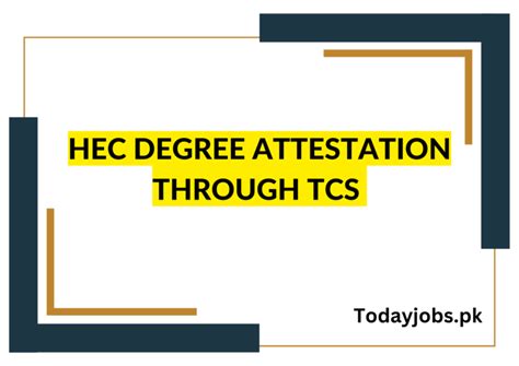 Hec Degree Attestation Through Tcs Check Guide Today Jobs