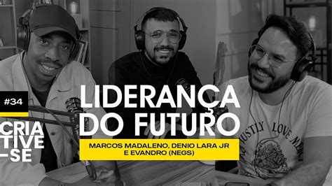 DENIO LARA JR E EVANDRO NEGS Liderança do futuro Criative se