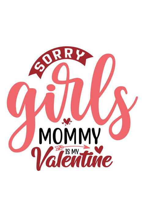 Sorry Girls Mommy Is My Valentine Svg Masterbundles