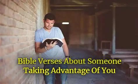 Best Bible Verses About Someone Taking Advantage Of You Kjv