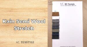 Kain Semi Wool Karakteristik Jenis Dan Harga Mc Texstyle Blog