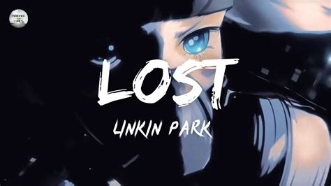 Lost Linkin Park Lyrics Youtube