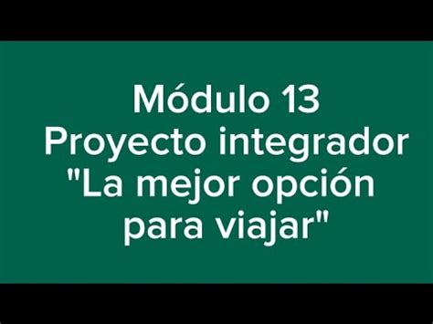 Modulo 13 Proyecto integrador La mejor opción para viajar YouTube