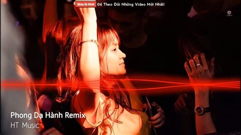 Phong D H Nh Remix Vinahouse Nh C N N Hot Trend Tik Tok G Y