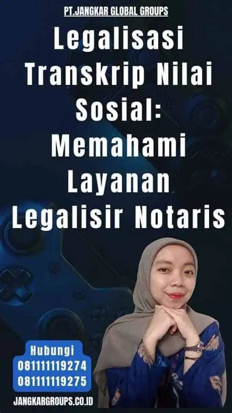 Legalisasi Transkrip Nilai Sosial Jangkar Global Groups