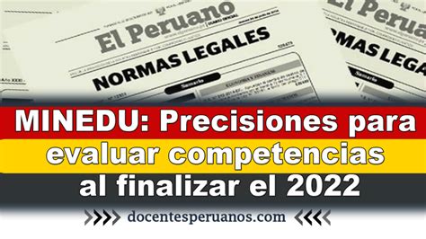 Minedu Precisiones Para Evaluar Competencias Al Finalizar El