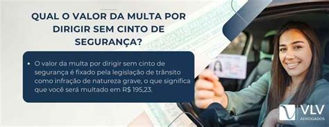 Qual O Valor Da Multa Sem Cinto De Segurança - Dirigir sem cinto de segurança: quais são os riscos? - VLV Advogados