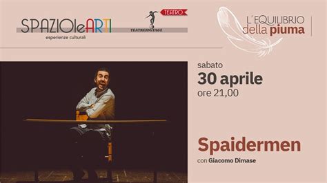 Spaziolearti A Molfetta Sabato In Scena Lo Spettacolo Spaidermen Con