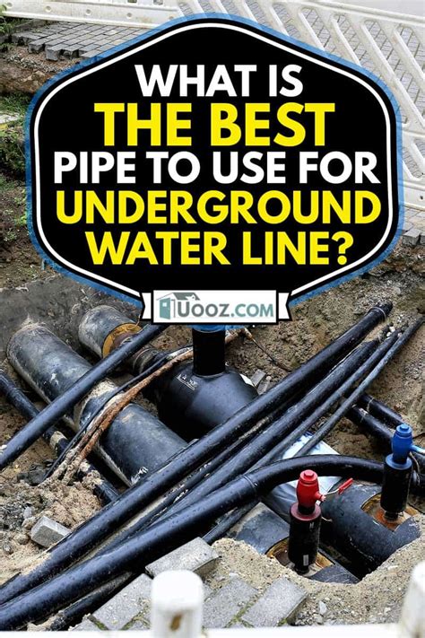 Best Pipe To Use For Underground Water Line Heres What Experts Say