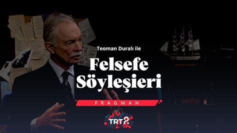 Teoman Duralı ile Felsefe Söyleşileri Fragman YouTube