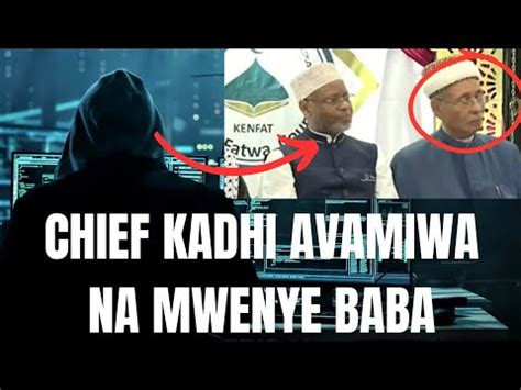 NJAMA ZA KUMPOKONYA CHIEF KADHI MAMLAKA YouTube