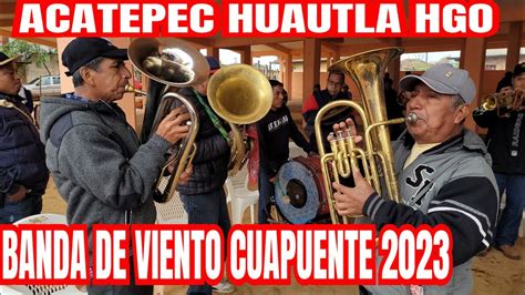 LO MEJOR DE BANDA DE VIENTO CUAPUENTE Acatepec 2023 YouTube