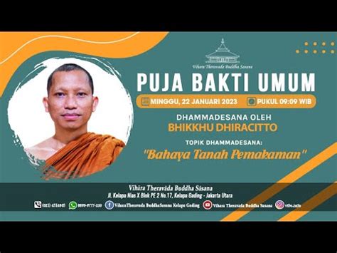 Puja Bakti Umum Minggu Desember Dhammadesana Oleh Bhikkhu