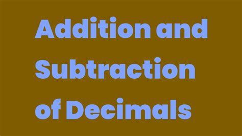 Addition And Subtraction Of Decimals Write A Topic