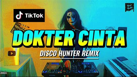 Disco Hunter Dokter Cinta Breaklatin Remix Youtube