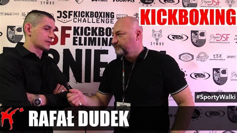 Rafa Dudek Po Dsf Eliminator W Z Bkach Youtube