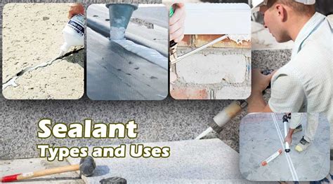 Sealant: Types and Uses