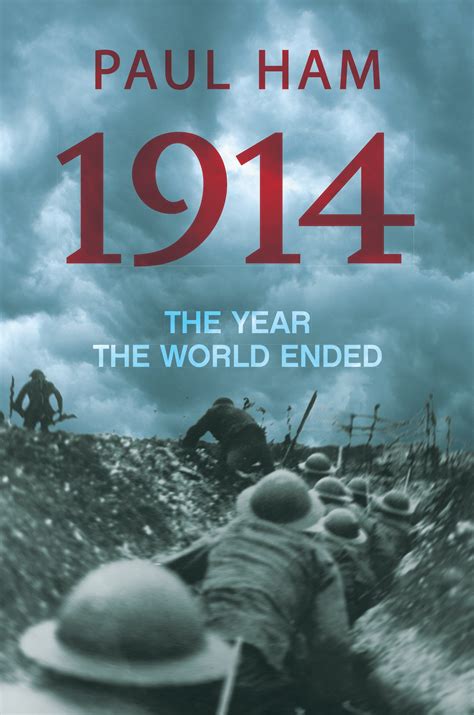 1914: The Year the World Ended by Paul Ham - Penguin Books New Zealand