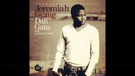 Jeremiah Gyang Dan Gata Royalty Youtube