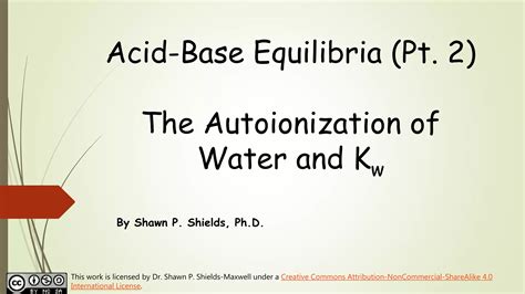 Chem 2 Acid Base Equilibria II The Auto Ionization Of Water PPT