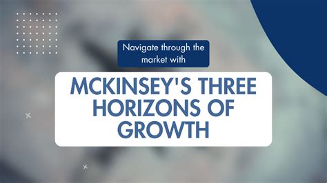 Mckinsey S Growth Horizons Growth Shuttle