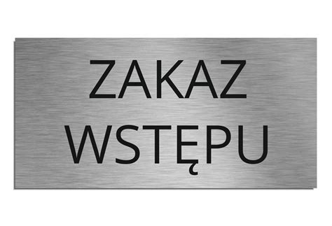 Tabliczka Zakaz Wst Pu Samoprzylepna X Cm Ns Cena