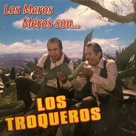 Los Meros Meros Son Los Troqueros Mp3 Buy Full Tracklist