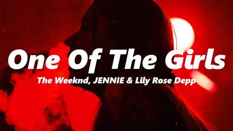 The Weeknd Jennie And Lily Rose Depp One Of The Girls Slowed Reverb Youtube