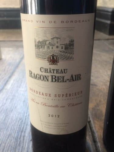 2012 Château Ragon Bel Air Bordeaux Supérieur Vivino US