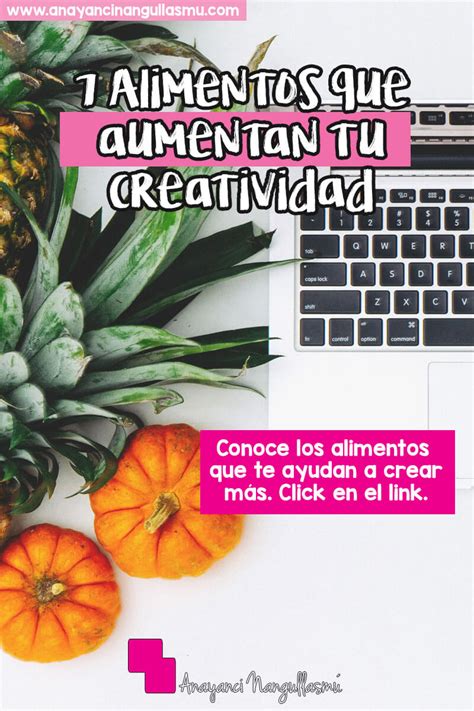 Siete Alimentos Que Ayudan A Aumentar Tu Creatividad