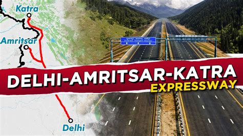 How Delhi Amritsar Katra Expressway Is Reshaping Punjab Youtube