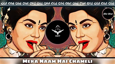 Mera Naam Hai Chameli New Remix Song Hip Hop High Bass Raja Aur