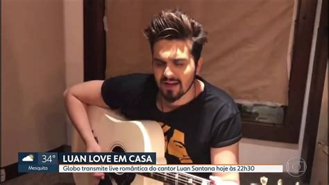 Globo Vai Transmitir Live Rom Ntica Do Cantor Luan Santana A Partir Das